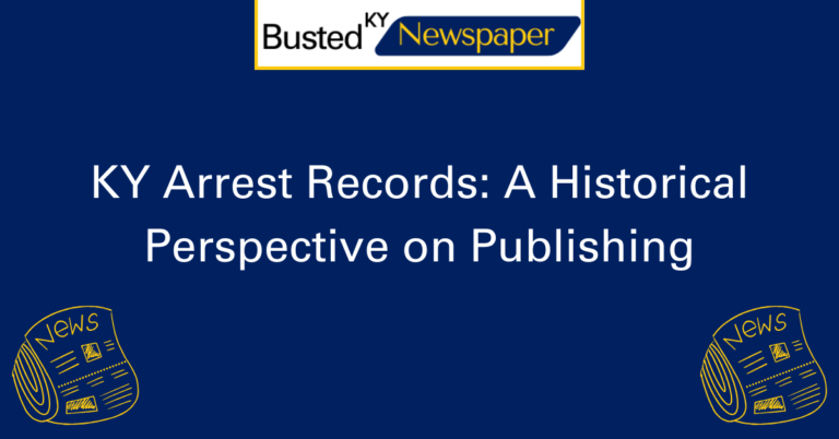 KY Arrest Records A Historical Perspective on Publishing 2