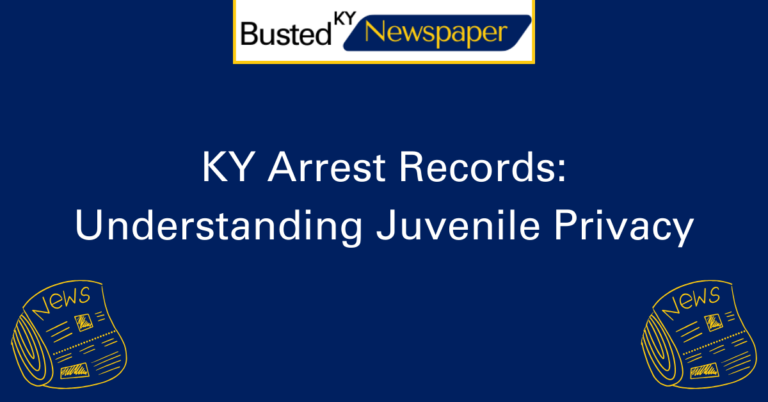 KY Arrest Records Understanding Juvenile Privacy 2