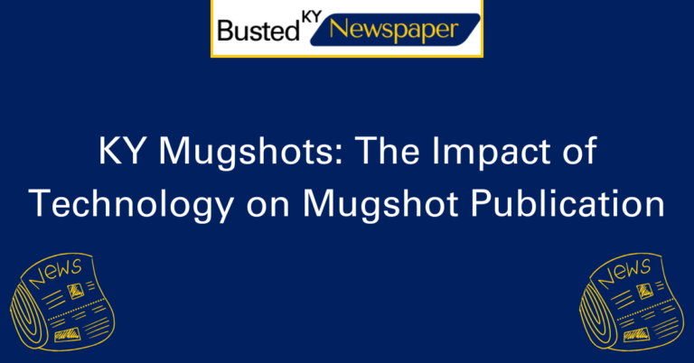 KY Mugshots The Impact of Technology on Mugshot Publication 2