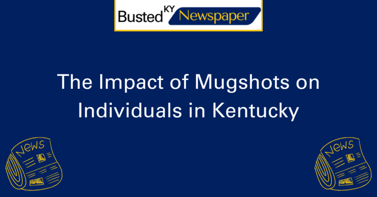 The Impact of Mugshots on Individuals in Kentucky 2
